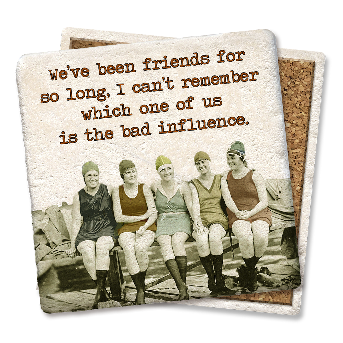 Tipsy Coasters & Gifts - We've Been Friends for So Long Coaster