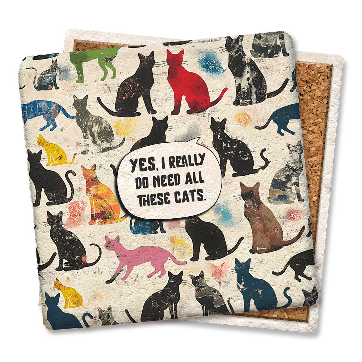 Tipsy Coasters & Gifts - Coaster Yes I Really Do Need All These Cats Colorful