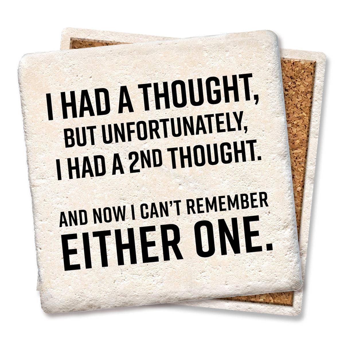 Tipsy Coasters & Gifts - Coaster I Had A Thought But Unfortunately