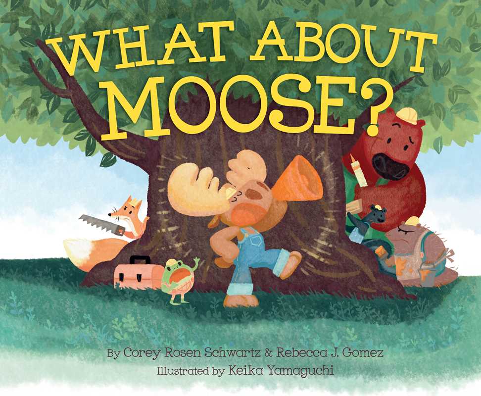 Simon & Schuster - What About Moose? by Corey Rosen  Schwartz