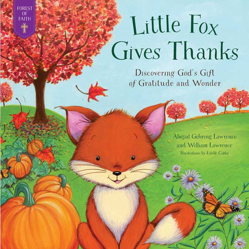 Simon & Schuster - Little Fox Gives Thanks by Abigail Gehring Lawrence