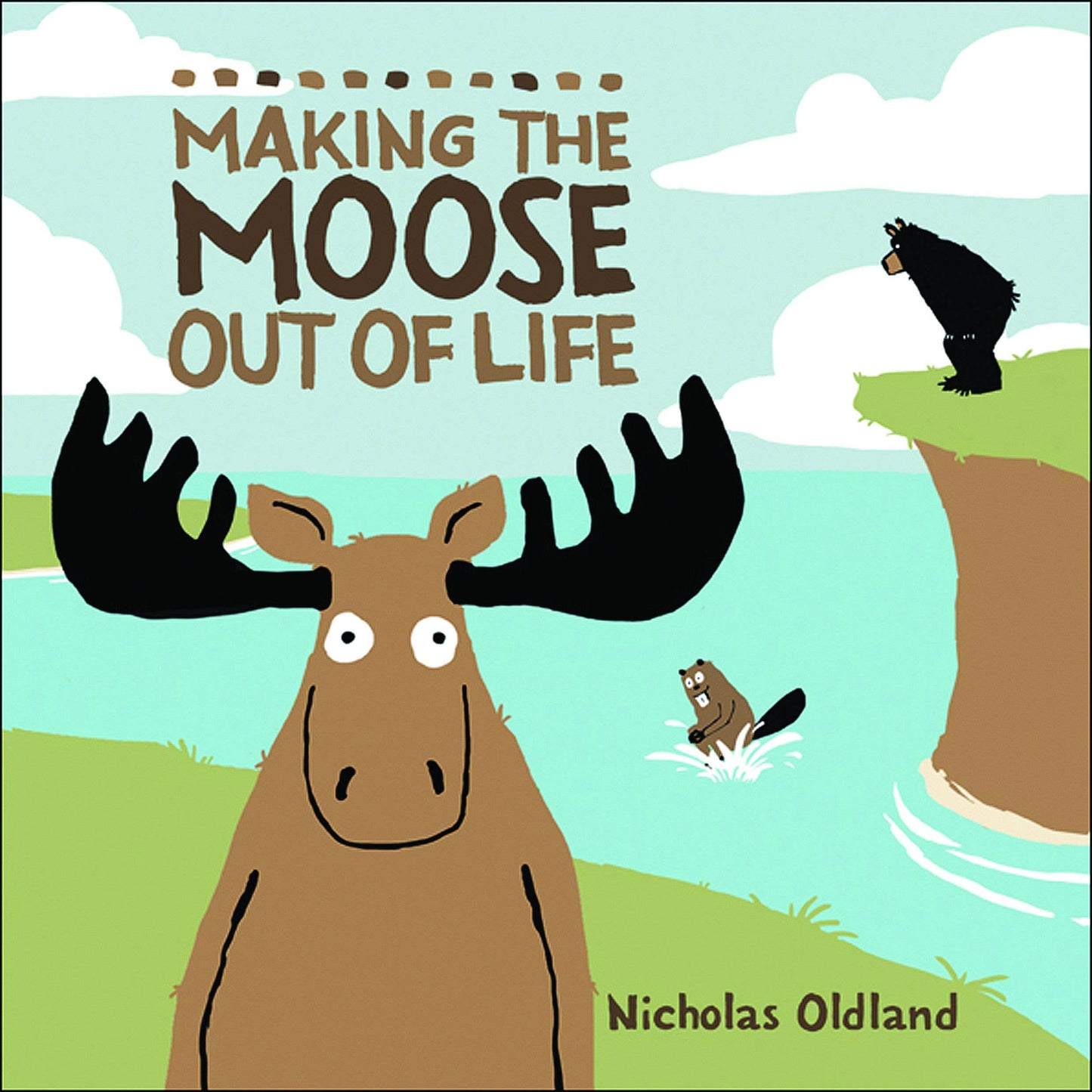 Hachette Book Group - Making the Moose Out of Life (Hardcover Picture Book)